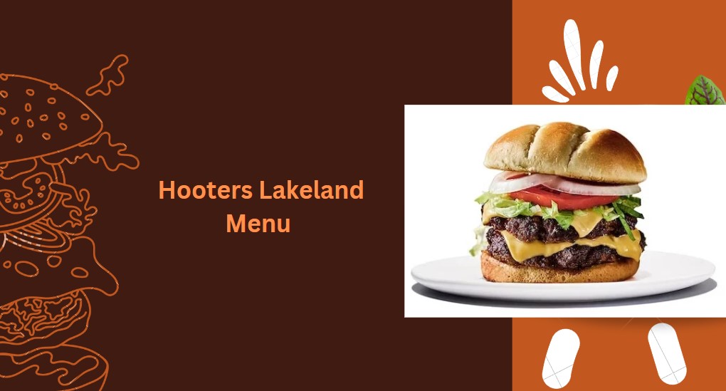 Hooters Lakeland Menu With Prices & Hours [ Updated 2024 ]